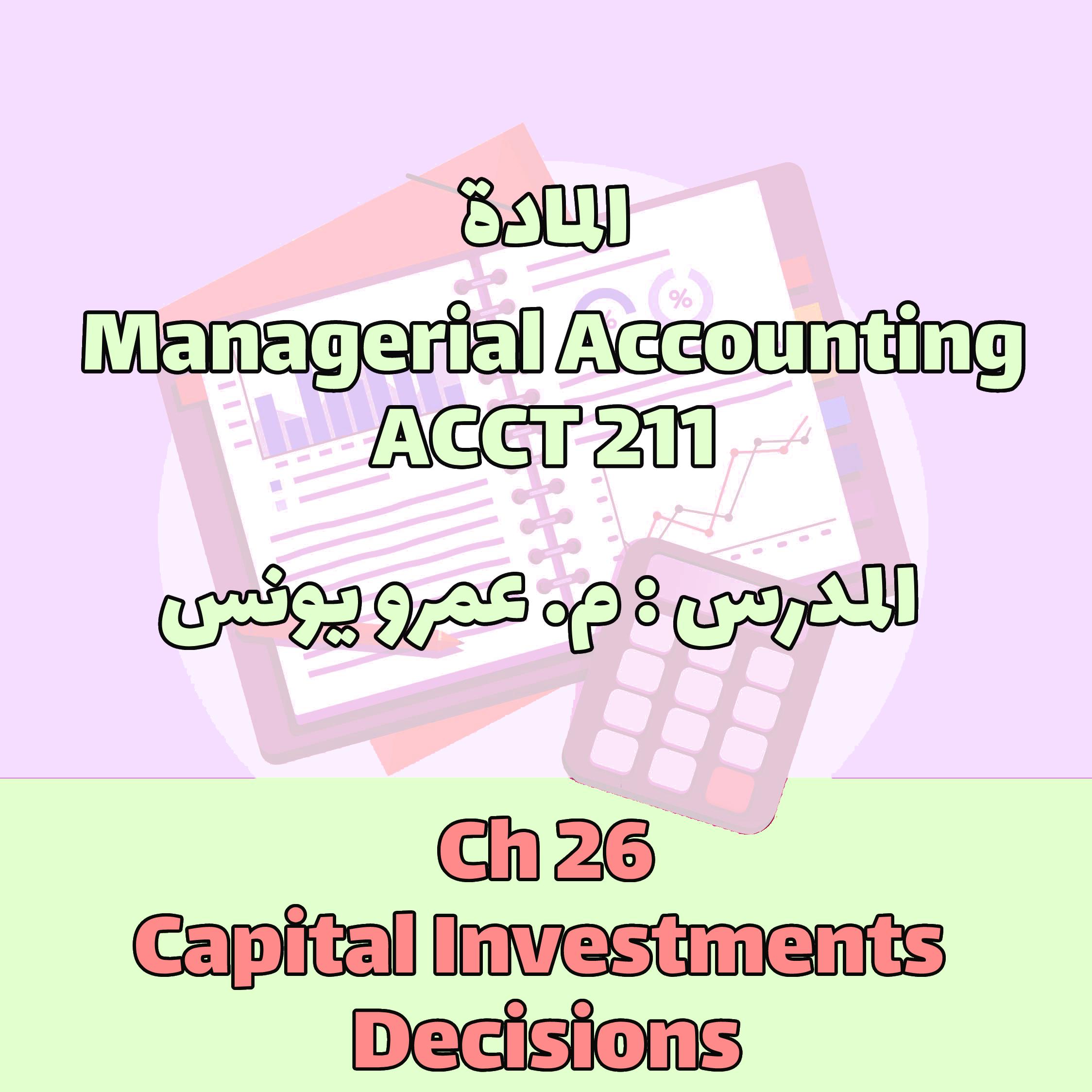 Ch 26_Capital Investments Decisions