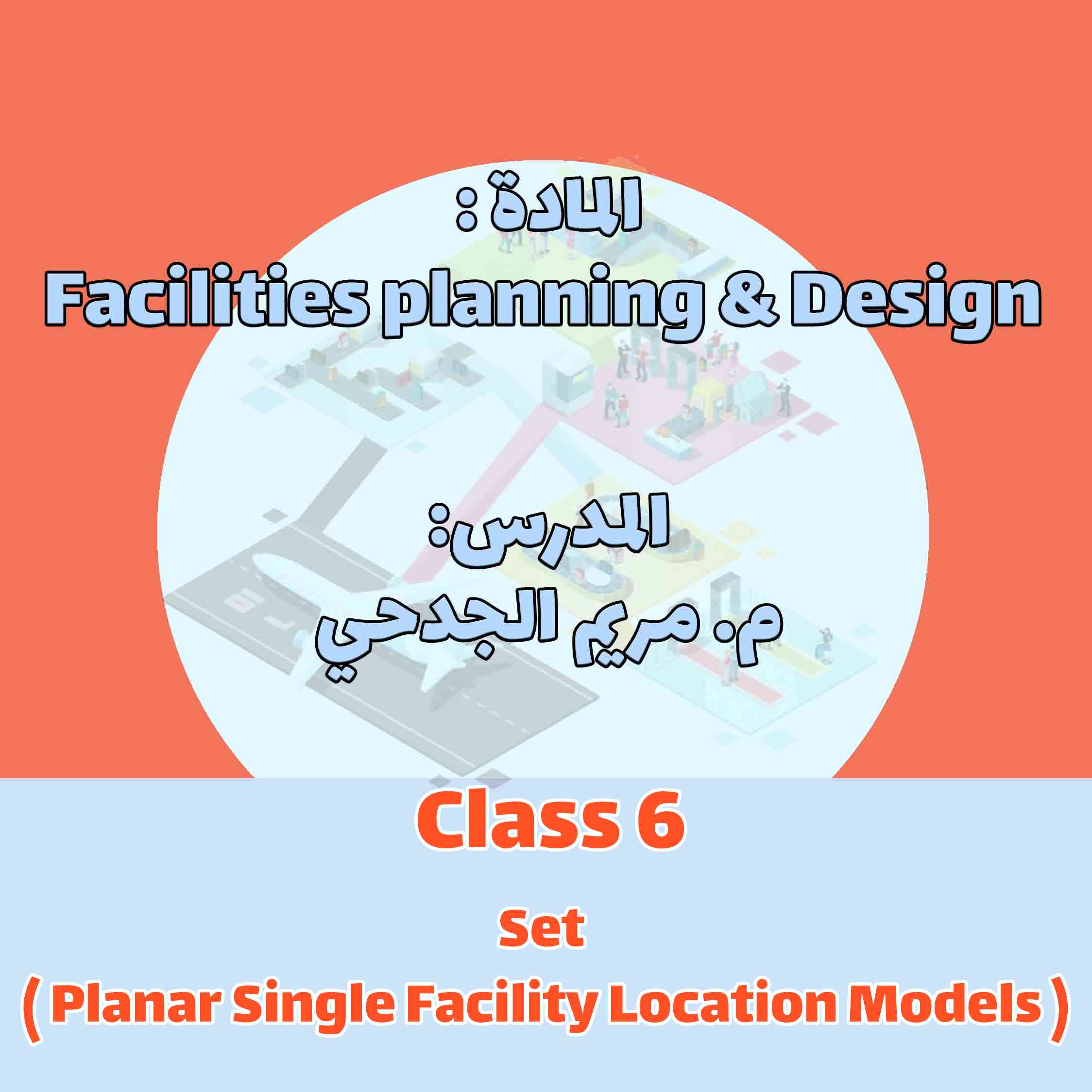 Class 6-Planar Single Facility Location Models