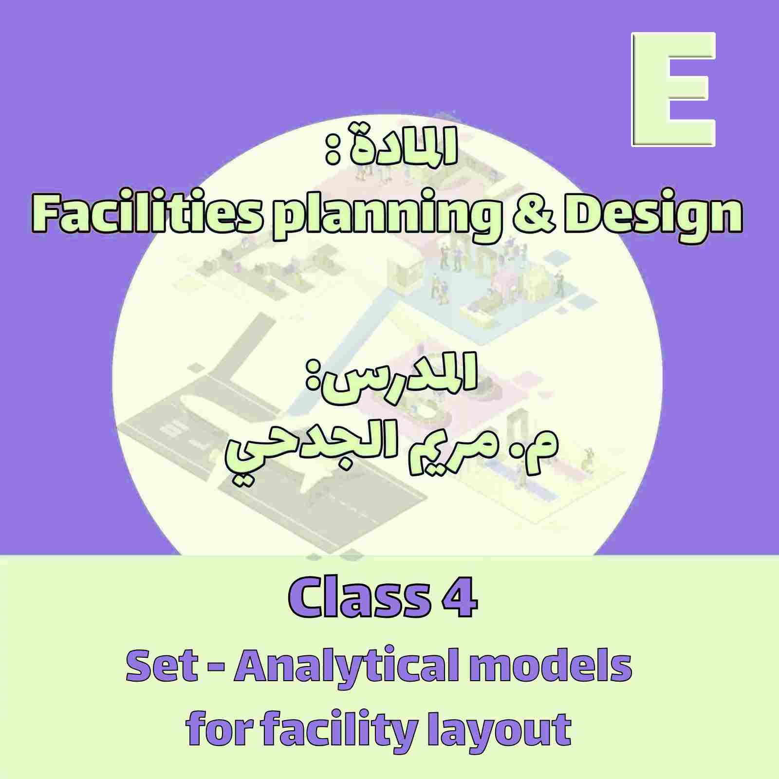 Class 4-Analytical Models for facility layout