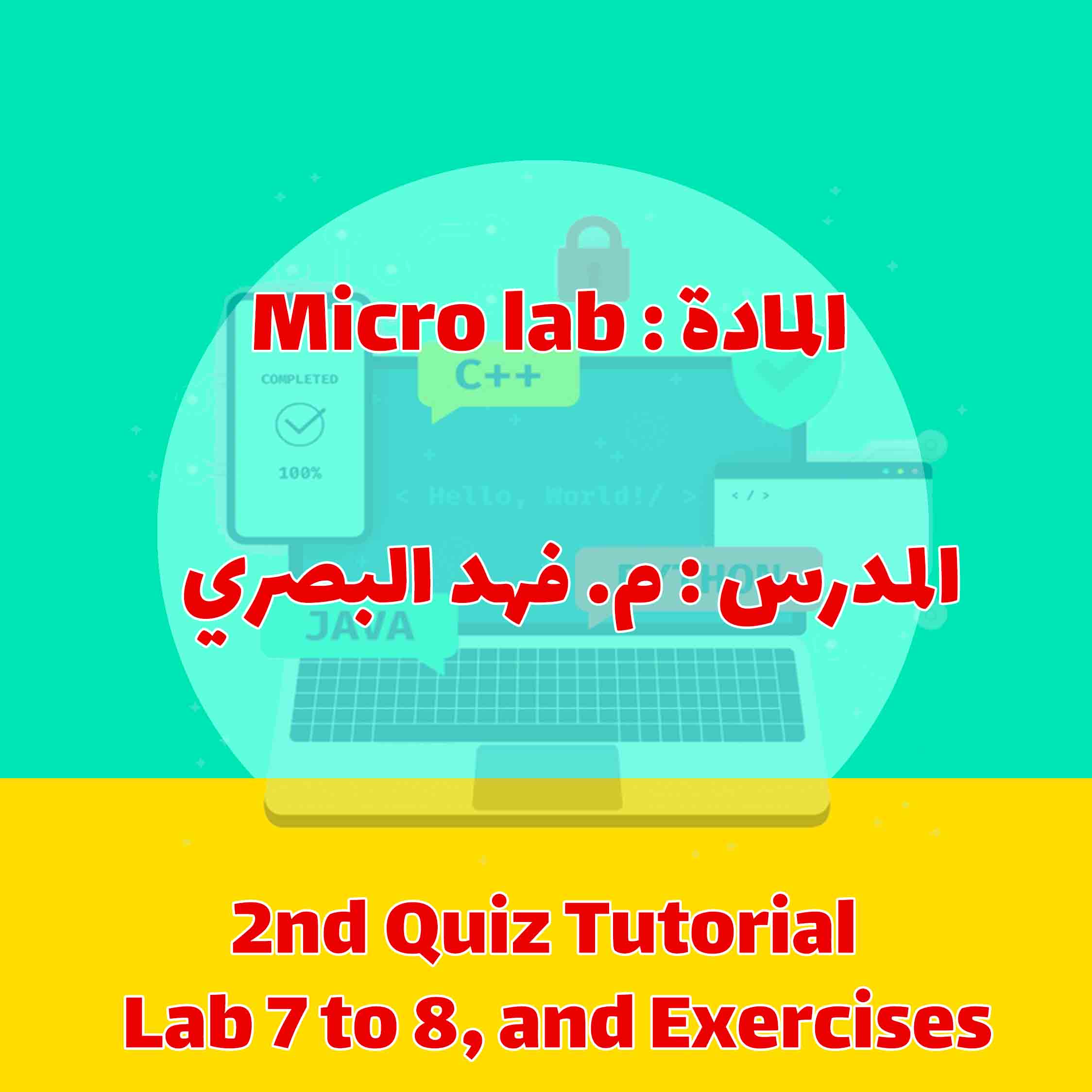 Micro Lab - 2nd Quiz Tutorial - Lab 7 to 8, and Ex